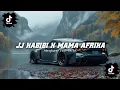 Download Lagu JJ HABIBI X MAMA AFRIKA MENGKANE