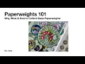 Paperweights 101 Why What How to Collect Glass Paperweights