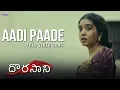 Download Lagu Aadi Paade Full Video Song | Dorasaani Movie | Anand | Shivathmika | KVR Mahendra