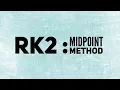RK2 MIDPOINT METHOD