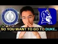 How to Get Into Duke in 5 Minutes