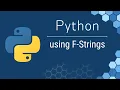 Python For Beginners Using F-Strings is Easy