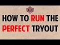 How to Run the PERFECT Tryout From BEGINNING to END