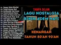 Download Lagu TANPA IKLAN || LAGU NOSTALGIA INDONESIA TH 80an 90an PALING ENAK DI DENGAR