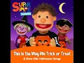 This Is the Way We Trick or Treat - Super Simple Songs