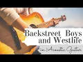 Download Lagu BACKSTREET BOYS AND WESTLIFE SONGS IN ACOUSTIC GUITAR