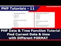 PHP Date Time Function Tutorial Find Current Date time with Different FORMAT PHP Tutorial-11