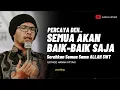 Download Lagu Semua Akan Baik-Baik Saja | Ustadz Hanan Attaki #shorts #kancaustadz