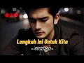 Download Lagu LANGKAH INI UNTUK KITA