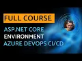 ASP NET Core Environment Azure DevOps - Full Course