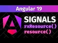 Angular 19 Signals with resource and rxResource