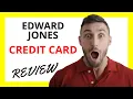 Edward Jones Credit Card Review Pros and Cons