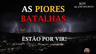AS PIORES BATALHAS ESPIRITUAIS - RDT 06.03