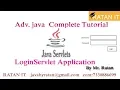 Adv Java Tutorial Servlet LoginServlet Application By Ratan Sir