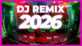 DJ SONG REMIX 2026 - Remixes & Mashups of Popular Songs 2026 | DJ Remix Club Music Disco Dance 2025