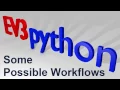 EV3 Python programming Some Possible Workflows BUT SEE NOTE BELOW