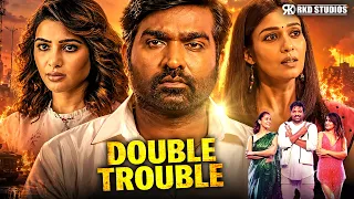 Double Trouble | Vijay Sethupathi, Samantha, Nayanthara, Katrina K South Action Hindi Dubbed Movie