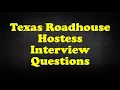 Texas Roadhouse Hostess Interview Questions