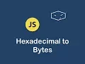 hexadecimal to bytes in javascript
