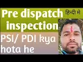 What is pre dispatch inspection pdi psi pdi kya hota he pre shipment inspection