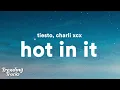 Download Lagu Tiësto, Charli XCX - Hot In It (Clean - Lyrics)