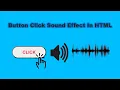 Button Click Sound Effect In HTML CSS and JavaScript HTML Tutorial For Beginners
