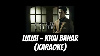luluh khai bahar karaoke 