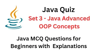 Java Quiz Set 3 - Java OOP Concepts Java MCQ Questions with Explanations