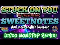 Download Lagu ❤STUCK ON YOU ~ LIONEL RICHIE | SWEETNOTES AND MORE ENGLISH LOVESONG NONSTOP DISCO REMIX