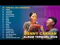 Lagu DENNY CAKNAN FULL ALBUM TERBARU 2026 🔥 Lagu Jawa Terpopuler | Tunggal Eka, Ropang, Sinarengan, Sigar