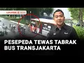 Lagu Pesepeda Tewas Usai Tabrak Bus Transjakarta, Bagaimana Keamanan Jalur Sepeda di Jakarta? | Liputan 6