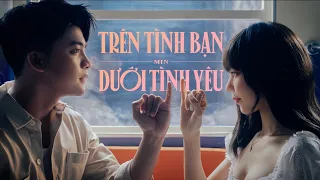 Download MIN - TRÊN TÌNH BẠN DƯỚI TÌNH YÊU | OFFICIAL MUSIC VIDEO MP3