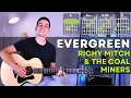 How to Play Evergreen (Richy Mitch and the Coal Miners) - Guitar Lesson with Chords