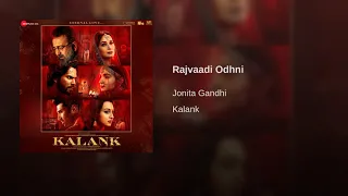 Download RAJVAADI ODHNI || KALANK || JONITA GANDHI || FULL SONG MP3