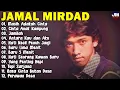 Lagu 12 Lagu Terbaik Jamal Mirdad [ Full Album ] - Lagu Pop Indonesia Terbaik \u0026 Terpopuler Sepanjang Masa