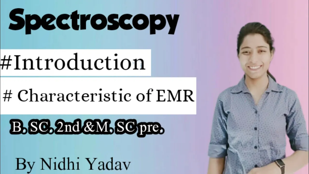 Spectroscopy/Electromagnetic Radiation /Introduction /UV & Visible Spectroscopy