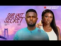Lagu OUR LAST SECRET - (New movie) - MAURICE SAM, SONIA UCHE - 2025|2026 LATEST EXCLUSIVE MOVIES