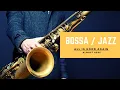 Lagu All is Good Again - Almost Here | Jazz Sax Covers