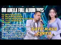 FULL ALBUM | OM ADELLA TERBARU 2025 | SATU RASA CINTA - SALAHMU SENDIRI - LAILA CANGGUNG