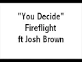 Fireflight - You Decide