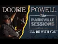 Lagu Doobie Powell: The Parkville Sessions - \