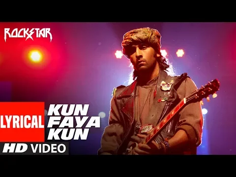 Download MP3 Lyrical : Kun Faya Kun Video Song |  Rockstar | Ranbir Kapoor |  A.R. Rahman