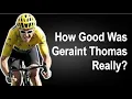 Download Lagu How GOOD Was Geraint Thomas Really?