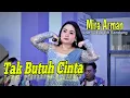 Download Lagu Tak Butuh Cinta koplo Bajidor - Mira Arman ( Balad live Sukagalih )