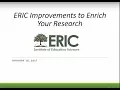 ERIC Improvements to Enrich Your Research