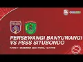 LIVE GRUP K - PERSEWANGI BANYUWANGI VS PSSS SITUBONDO
