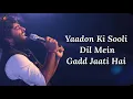 Download Lagu Wafa Ne Bewafai Lyrics - Arijit Singh, Neeti Mohan, Suzanne D’Mello