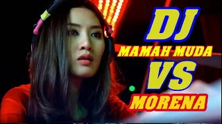 Download DJ MAMAH MUDA VS MORENA MUSIKNYA MAKIN GEMPAR MP3