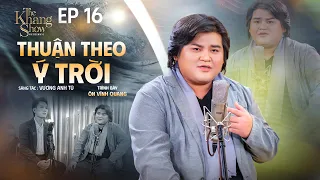 Thuận Theo Ý Trời - Ôn Vĩnh Quang