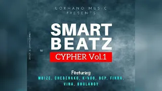 lokhano music smart beat cypher vol 1 ft mbize chebenako k voo bcp wage fikra vina bhulandy